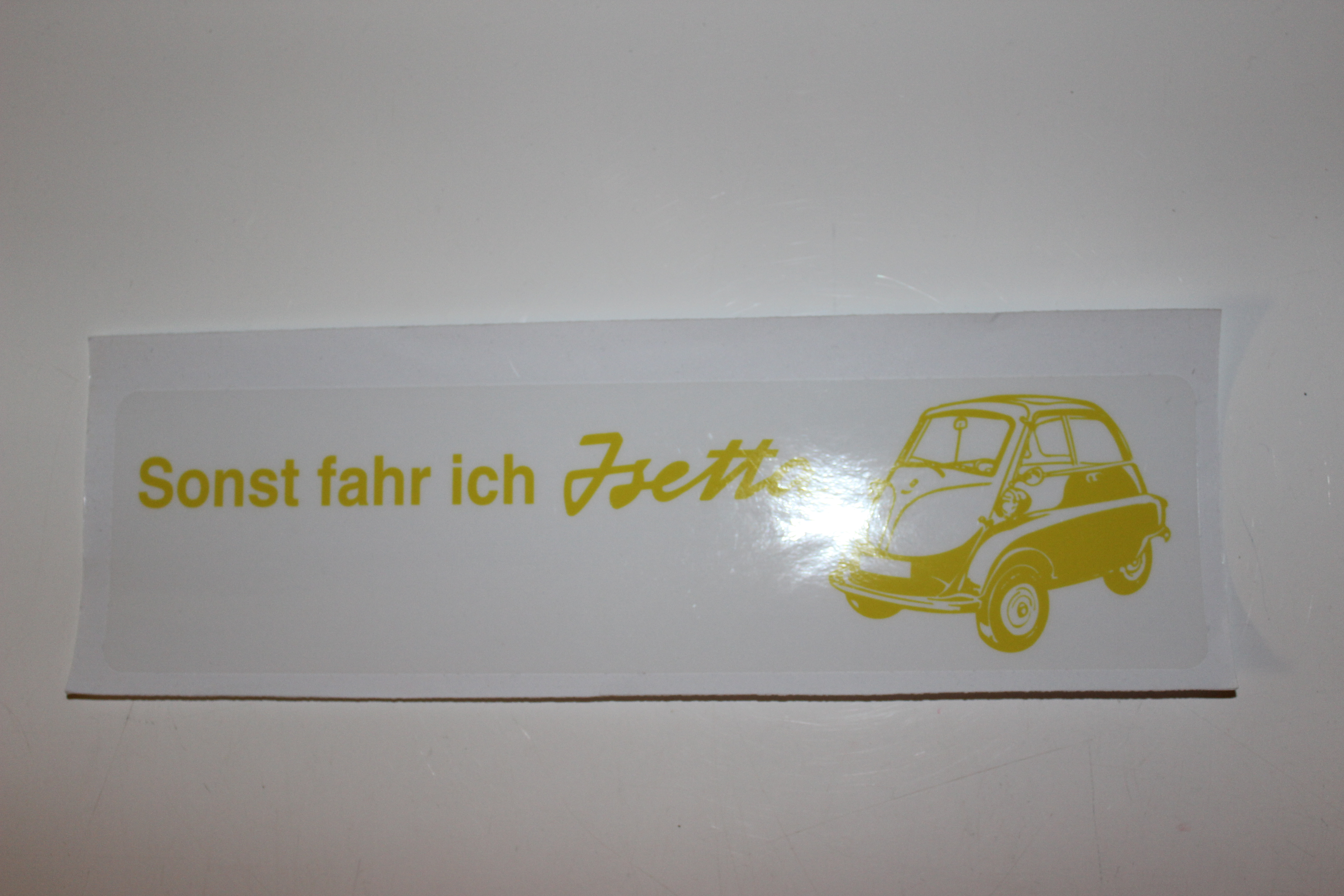 Aufkleber, sonst fahr ich Isetta in gelb