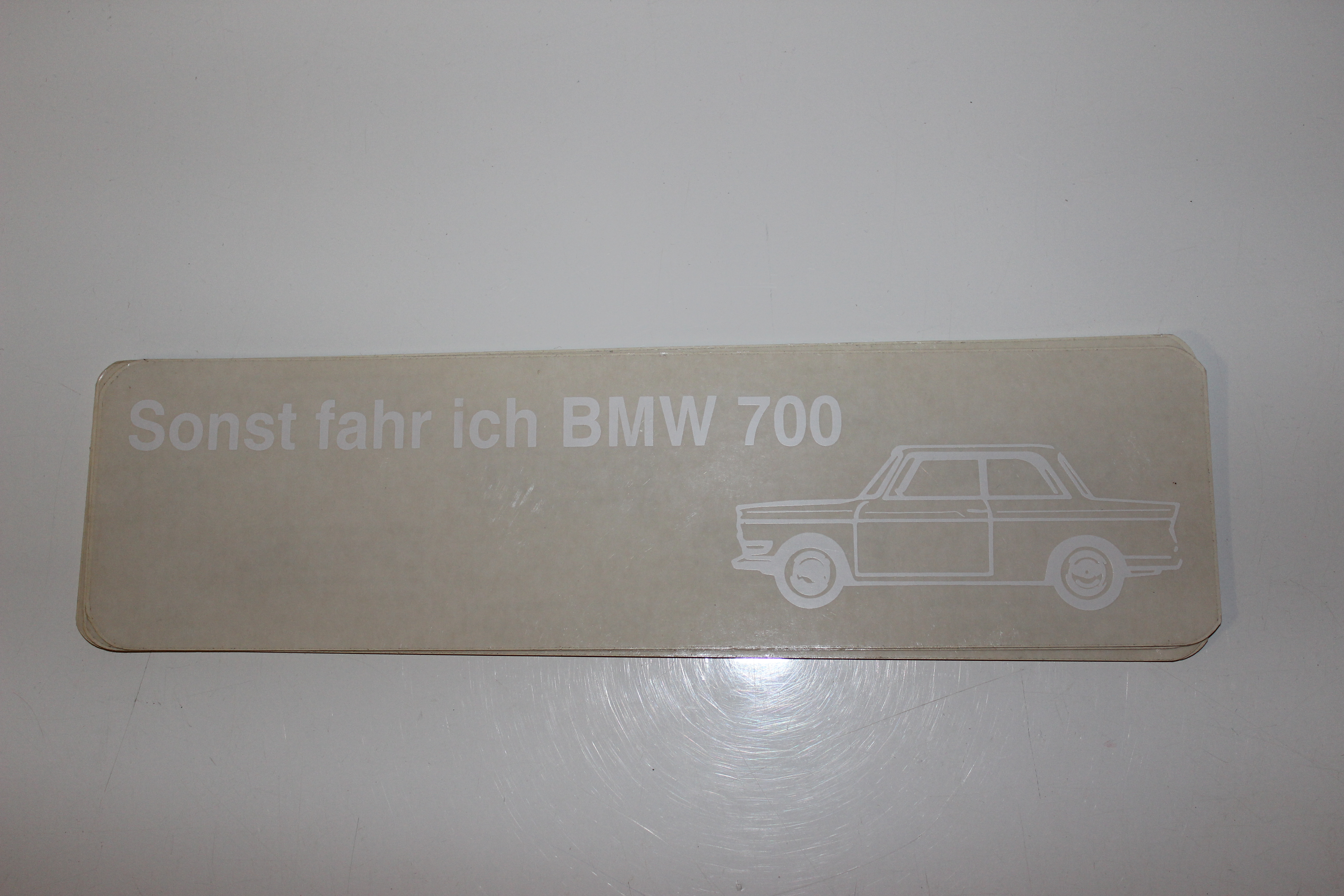 Aufkleber, sonst fahre ich BMW 700 in weiß