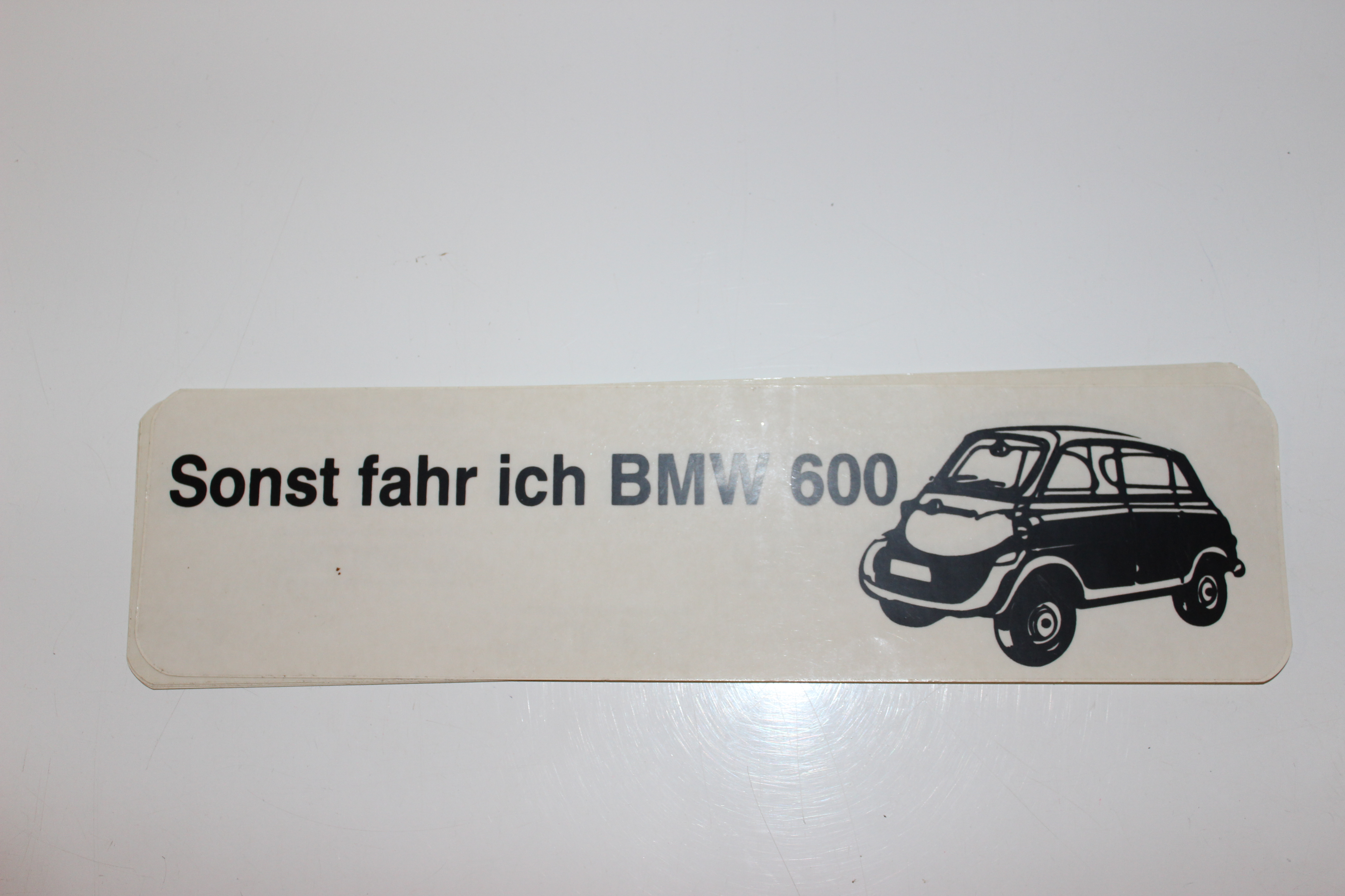 Aufkleber, sonst fahre ich BMW 600 in schwarz